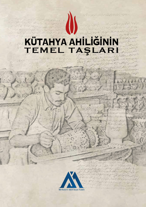 KÜTAHYA AHİLİĞİNİN TEMEL TAŞLARI